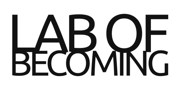 Lab of Becoming